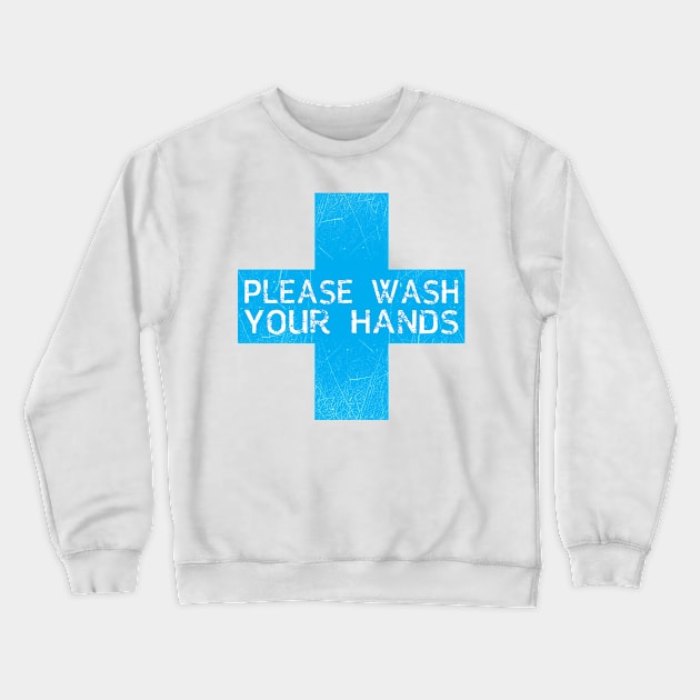 Wash Your Hands Crewneck Sweatshirt by Amberstore